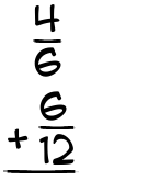 What is 4/6 + 6/12?