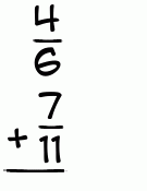 What is 4/6 + 7/11?