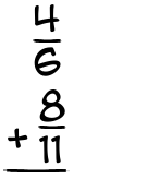 What is 4/6 + 8/11?