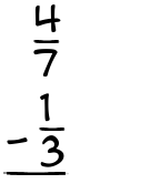 What is 4/7 - 1/3?