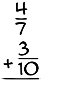 What is 4/7 + 3/10?