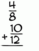 What is 4/8 + 10/12?