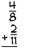 What is 4/8 + 2/11?