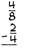 What is 4/8 - 2/4?