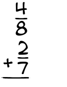 What is 4/8 + 2/7?