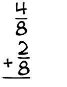 What is 4/8 + 2/8?