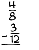 What is 4/8 - 3/12?