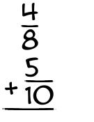 What is 4/8 + 5/10?