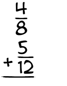 What is 4/8 + 5/12?