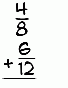 What is 4/8 + 6/12?