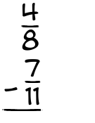 What is 4/8 - 7/11?