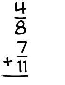 What is 4/8 + 7/11?