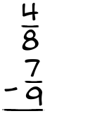 What is 4/8 - 7/9?