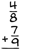 What is 4/8 + 7/9?