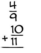 What is 4/9 + 10/11?