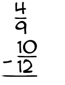 What is 4/9 - 10/12?