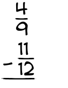 What is 4/9 - 11/12?