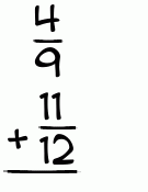 What is 4/9 + 11/12?