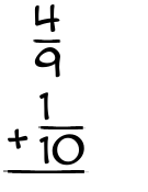 What is 4/9 + 1/10?