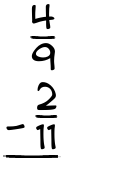 What is 4/9 - 2/11?