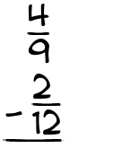 What is 4/9 - 2/12?