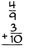 What is 4/9 + 3/10?