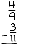 What is 4/9 - 3/11?