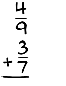 What is 4/9 + 3/7?