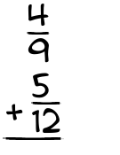 What is 4/9 + 5/12?