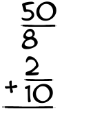What is 50/8 + 2/10?