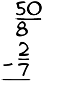 What is 50/8 - 2/7?