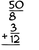 What is 50/8 + 3/12?