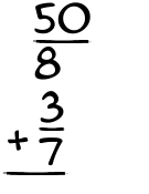 What is 50/8 + 3/7?