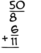 What is 50/8 + 6/11?