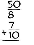 What is 50/8 + 7/10?