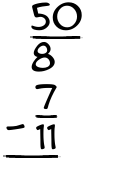 What is 50/8 - 7/11?