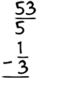 What is 53/5 - 1/3?