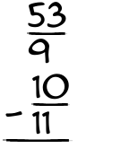 What is 53/9 - 10/11?