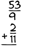 What is 53/9 + 2/11?