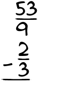 What is 53/9 - 2/3?