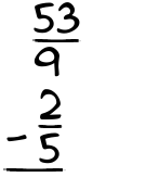 What is 53/9 - 2/5?