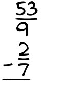What is 53/9 - 2/7?
