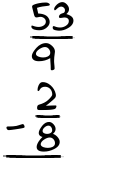 What is 53/9 - 2/8?