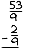 What is 53/9 - 2/9?