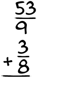 What is 53/9 + 3/8?