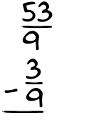 What is 53/9 - 3/9?