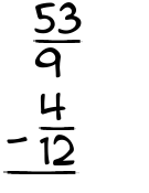 What is 53/9 - 4/12?