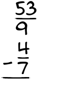 What is 53/9 - 4/7?