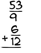 What is 53/9 + 6/12?