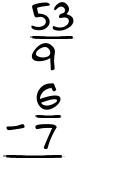 What is 53/9 - 6/7?